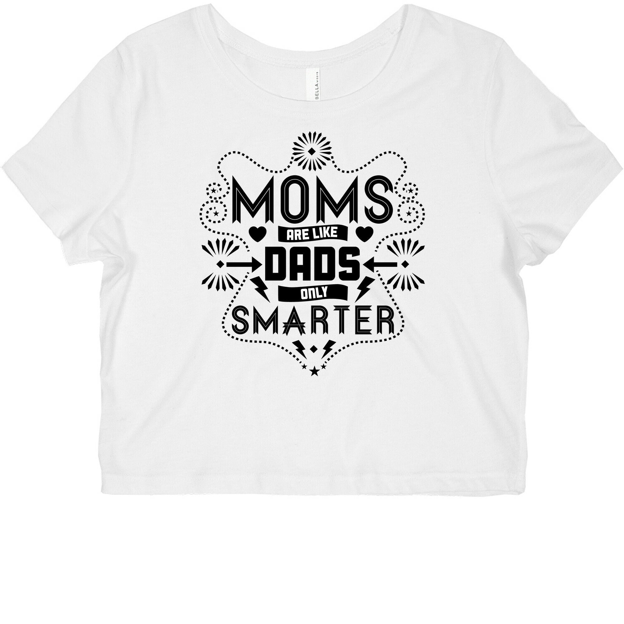 Moms Are Like Dads Only Smarter Graphic Baby Tee