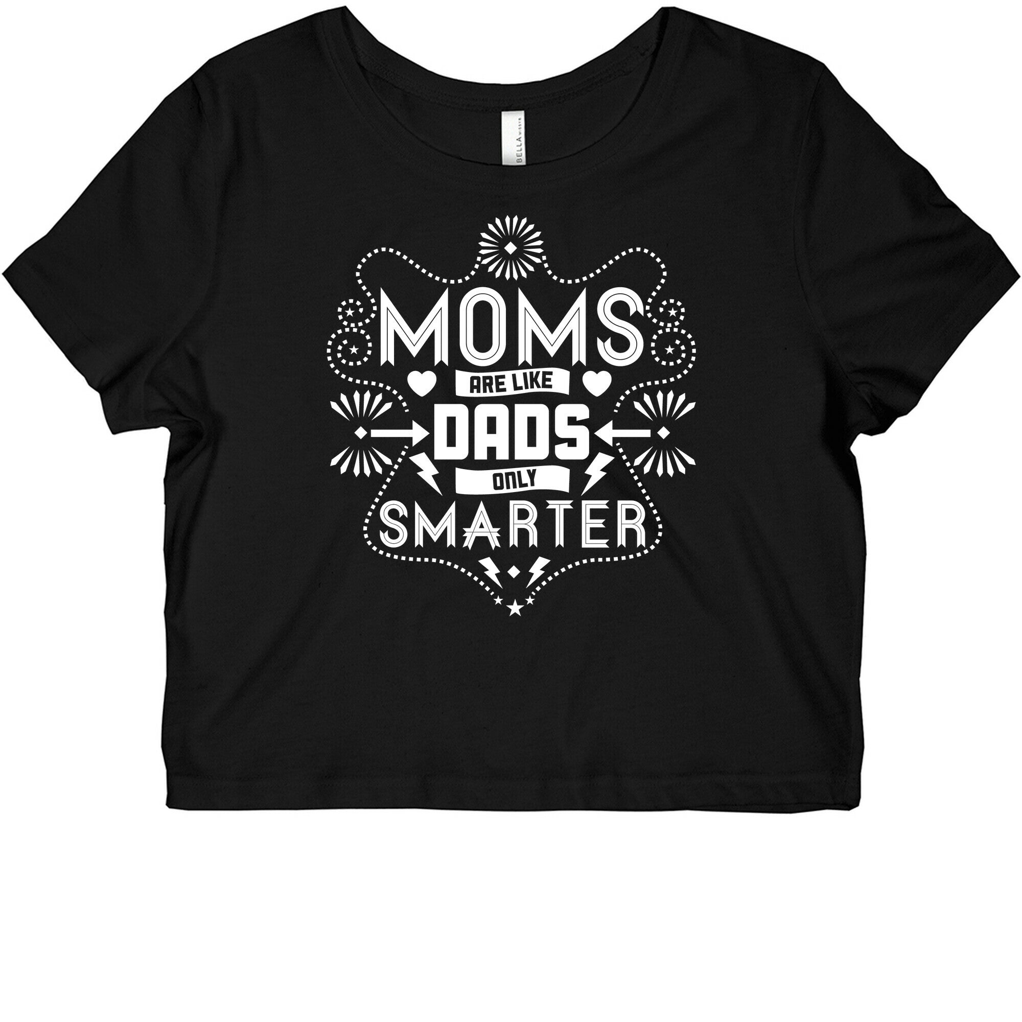Moms Are Like Dads Only Smarter Graphic Baby Tee