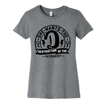 She Wants The Destruction of the Patriarchy Women's Cotton Tee
