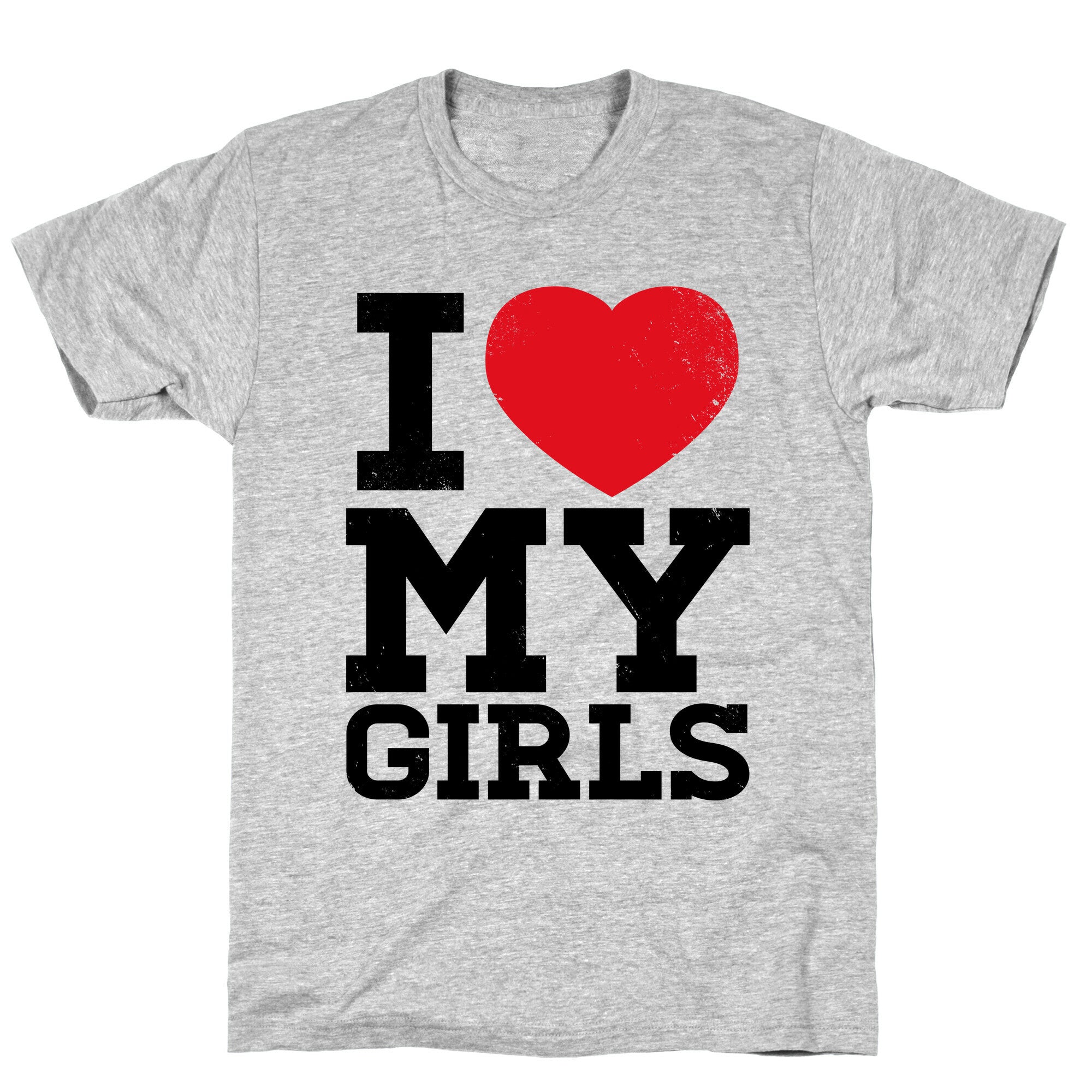 I Heart My Girls T-Shirt