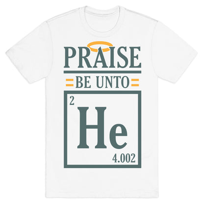 Praise Helium T-Shirt