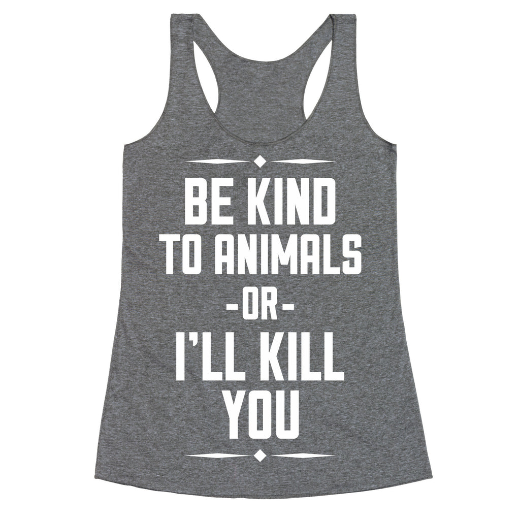 Be Kind to Animals Racerback Tank