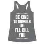 Be Kind to Animals Racerback Tank