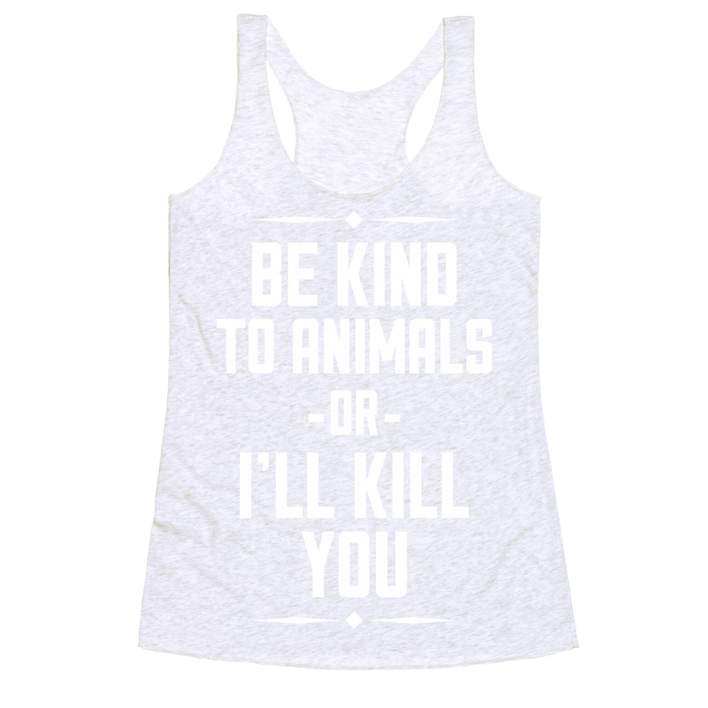 Be Kind to Animals Racerback Tank