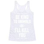 Be Kind to Animals Racerback Tank