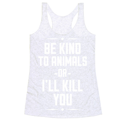 Be Kind to Animals Racerback Tank