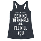 Be Kind to Animals Racerback Tank