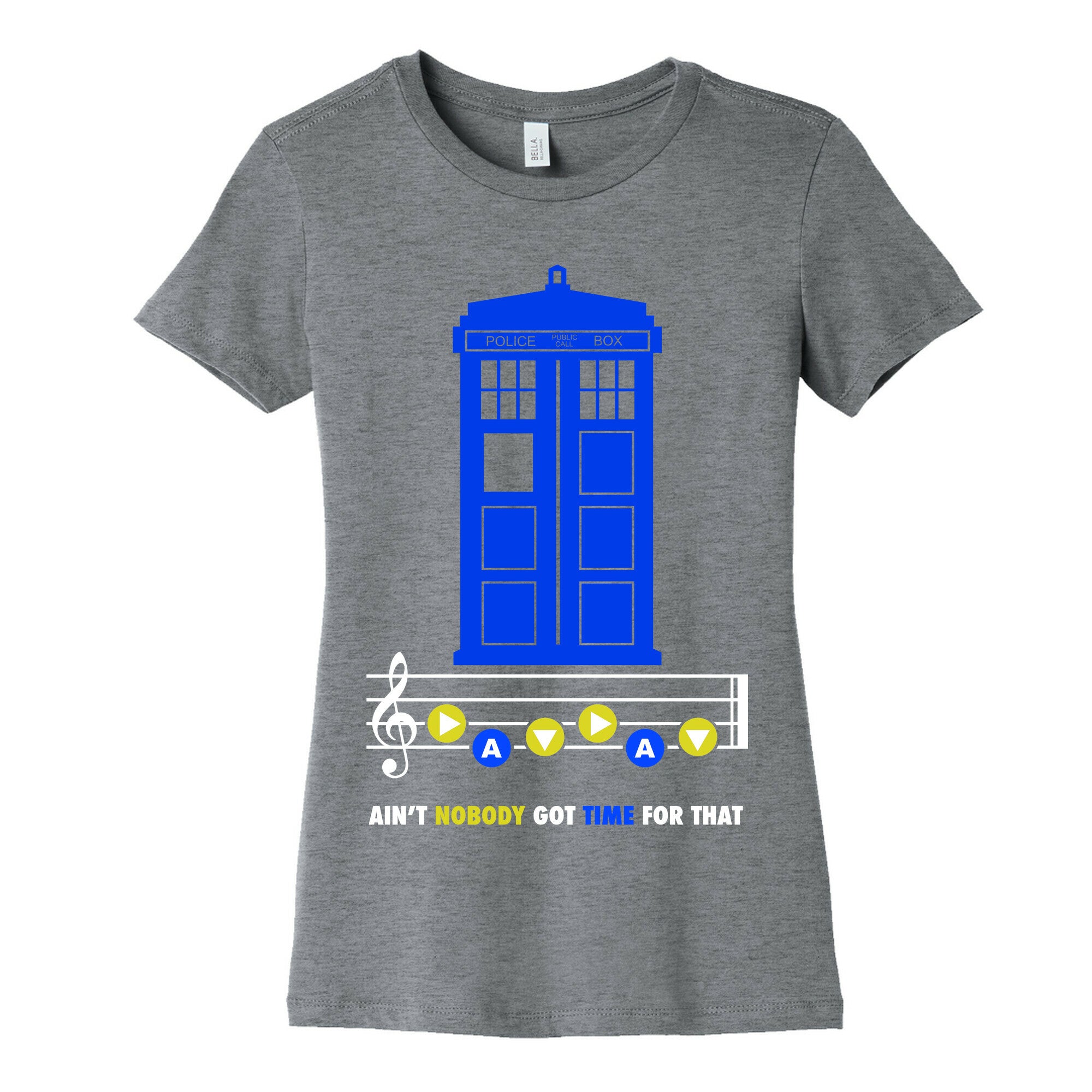Ain't Nobody Got Time For That Tardis Women's Cotton Tee