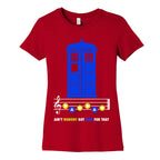 Ain't Nobody Got Time For That Tardis Women's Cotton Tee