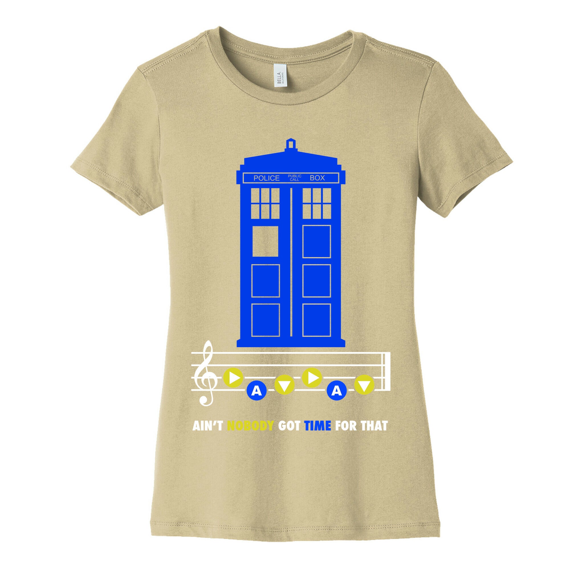 Ain't Nobody Got Time For That Tardis Women's Cotton Tee