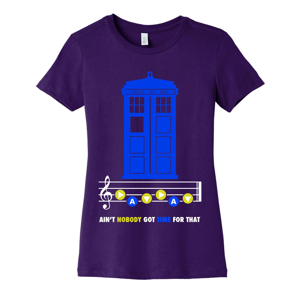 Ain't Nobody Got Time For That Tardis Women's Cotton Tee