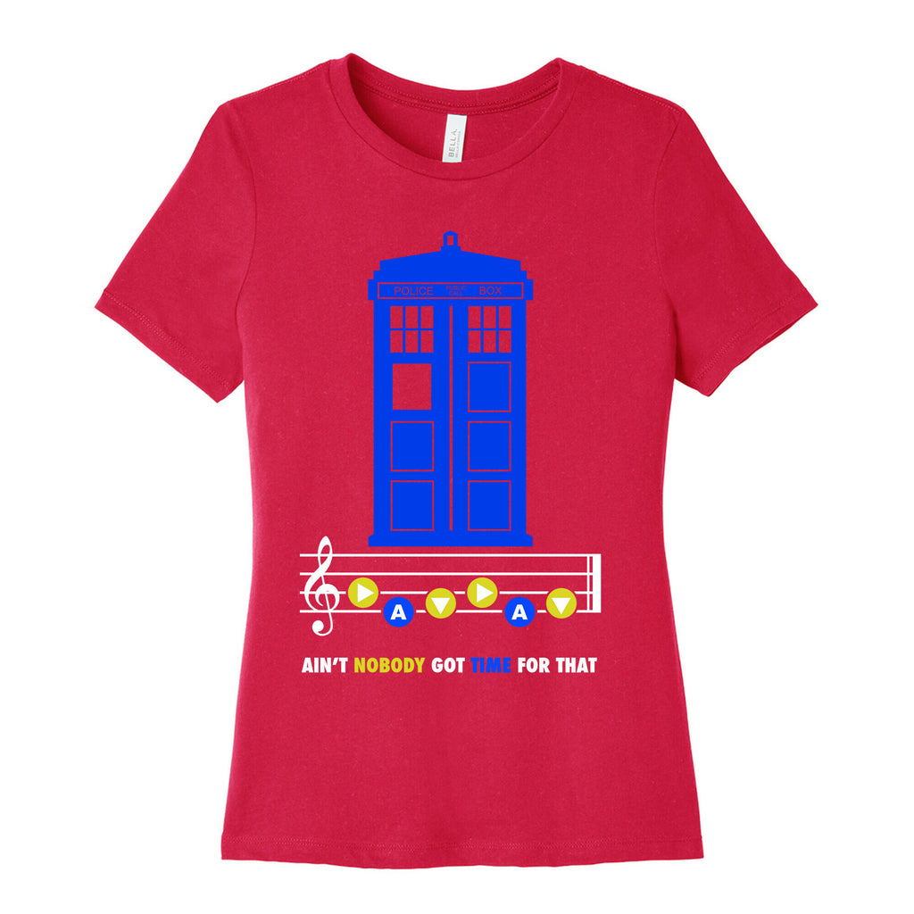 Ain't Nobody Got Time For That Tardis Women's Cotton Tee