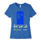 Ain't Nobody Got Time For That Tardis Women's Cotton Tee