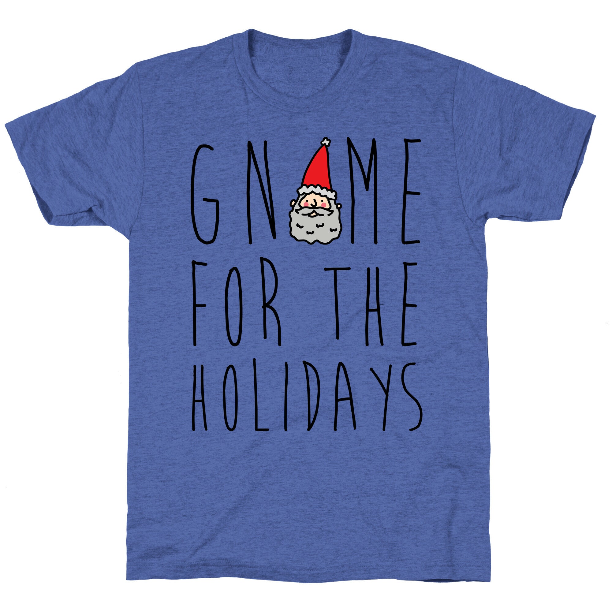 Gnome For The Holidays Unisex Triblend Tee