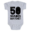 50 Shades of Ratchet Baby One Piece