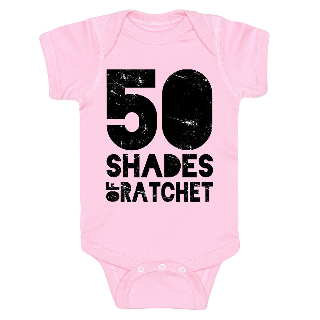 50 Shades of Ratchet Baby One Piece