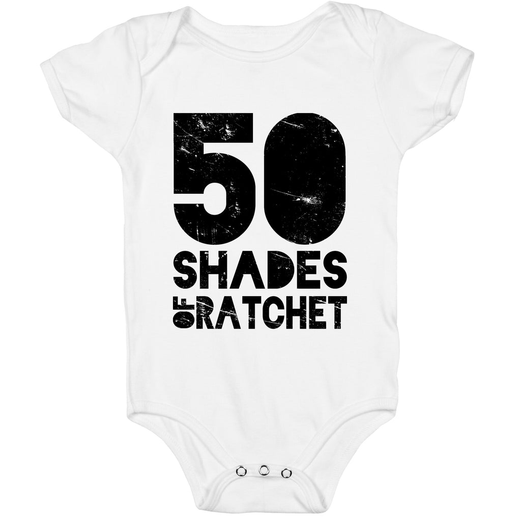 50 Shades of Ratchet Baby One Piece