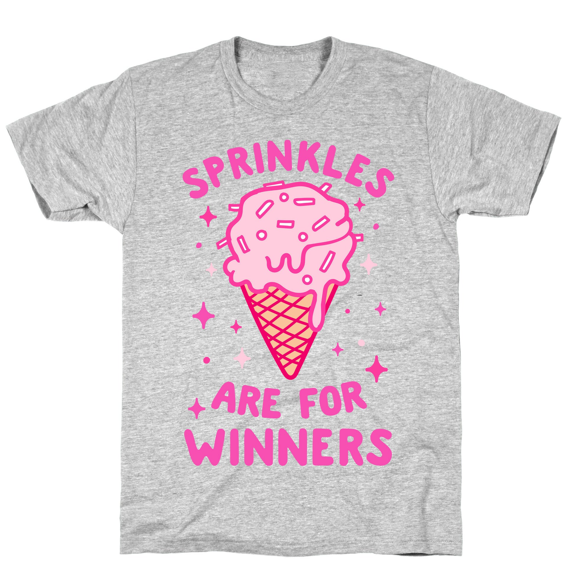 Sprinkles Are For Winners T-Shirt