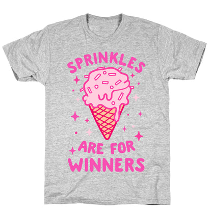 Sprinkles Are For Winners T-Shirt