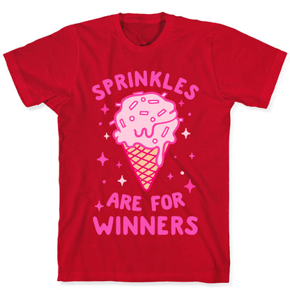 Sprinkles Are For Winners T-Shirt