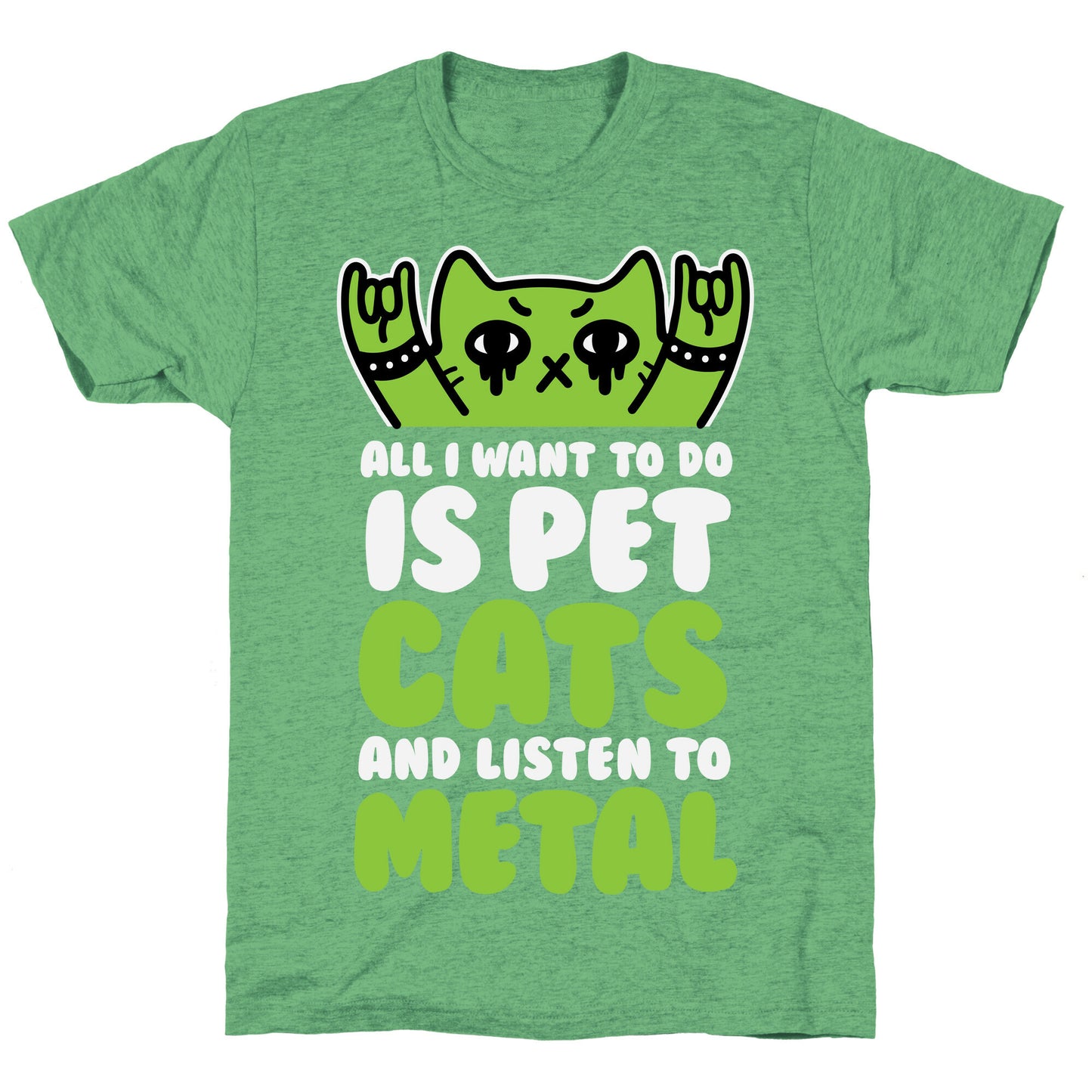 All I Want To Do Is Pet Cats And Listen To Metal Unisex Triblend Tee