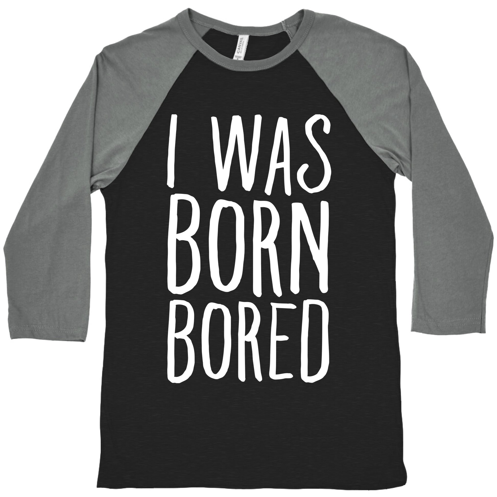 I Was Born Bored Baseball Tee