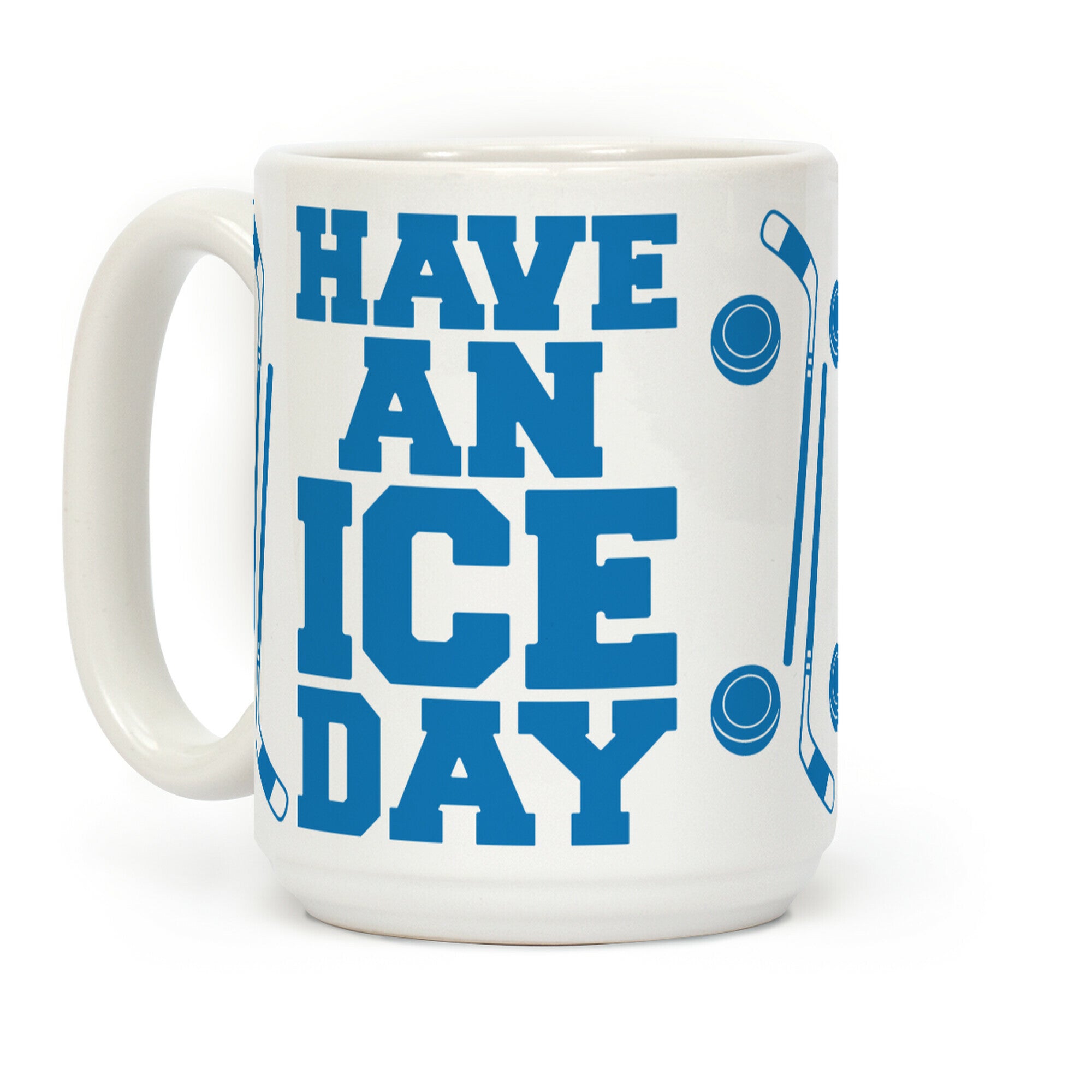 Have An Ice Day Coffee Mug
