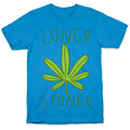 Loner Stoner T-Shirt