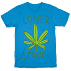 Loner Stoner T-Shirt