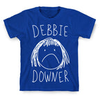 Debbie Downer T-Shirt
