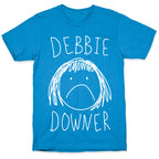 Debbie Downer T-Shirt