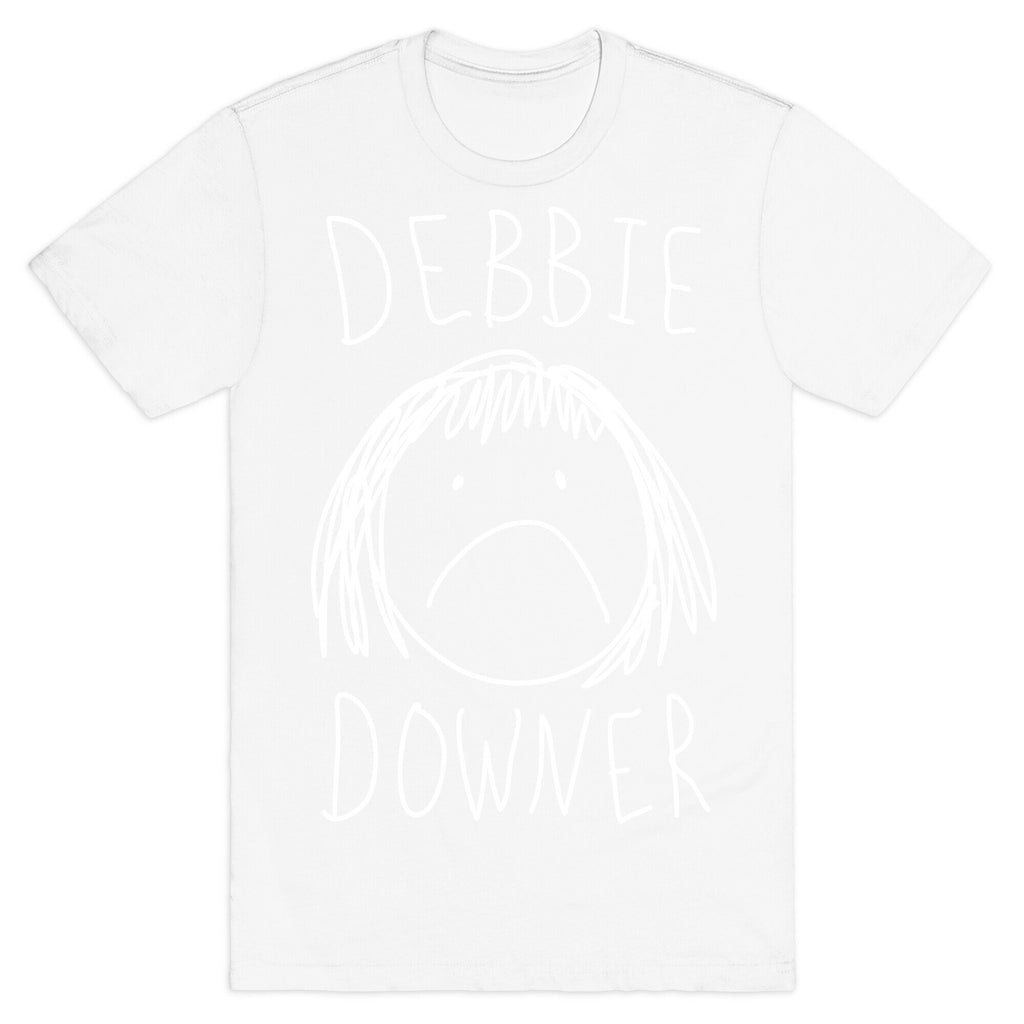 Debbie Downer T-Shirt