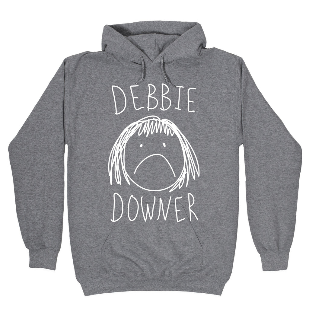 Debbie Downer Hoodie