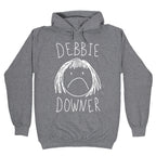 Debbie Downer Hoodie