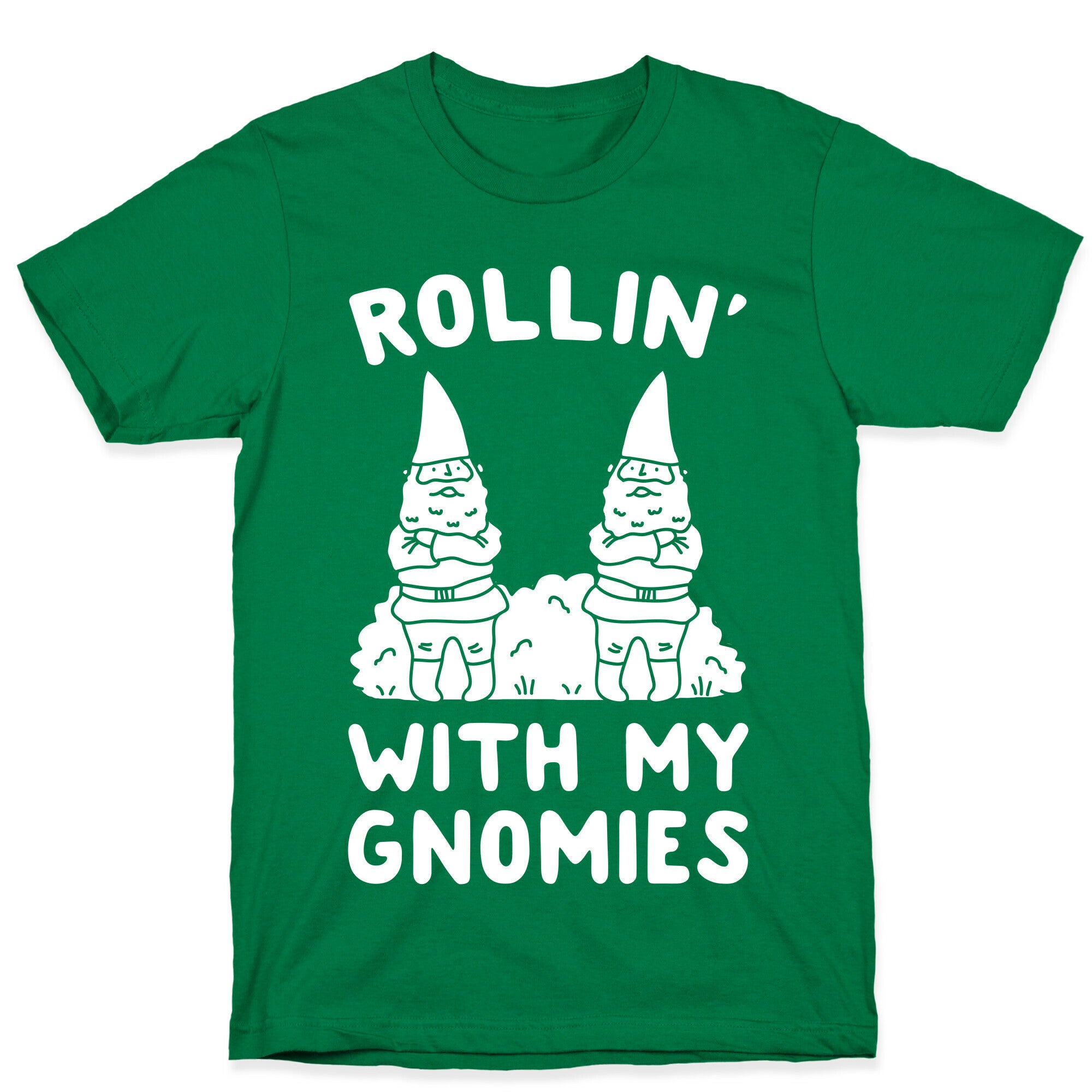 Rollin' With My Gnomies T-Shirt