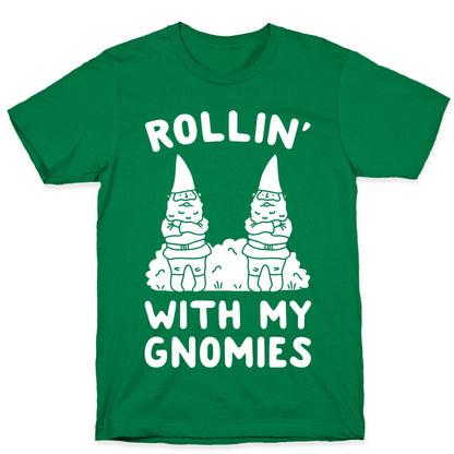 Rollin' With My Gnomies T-Shirt