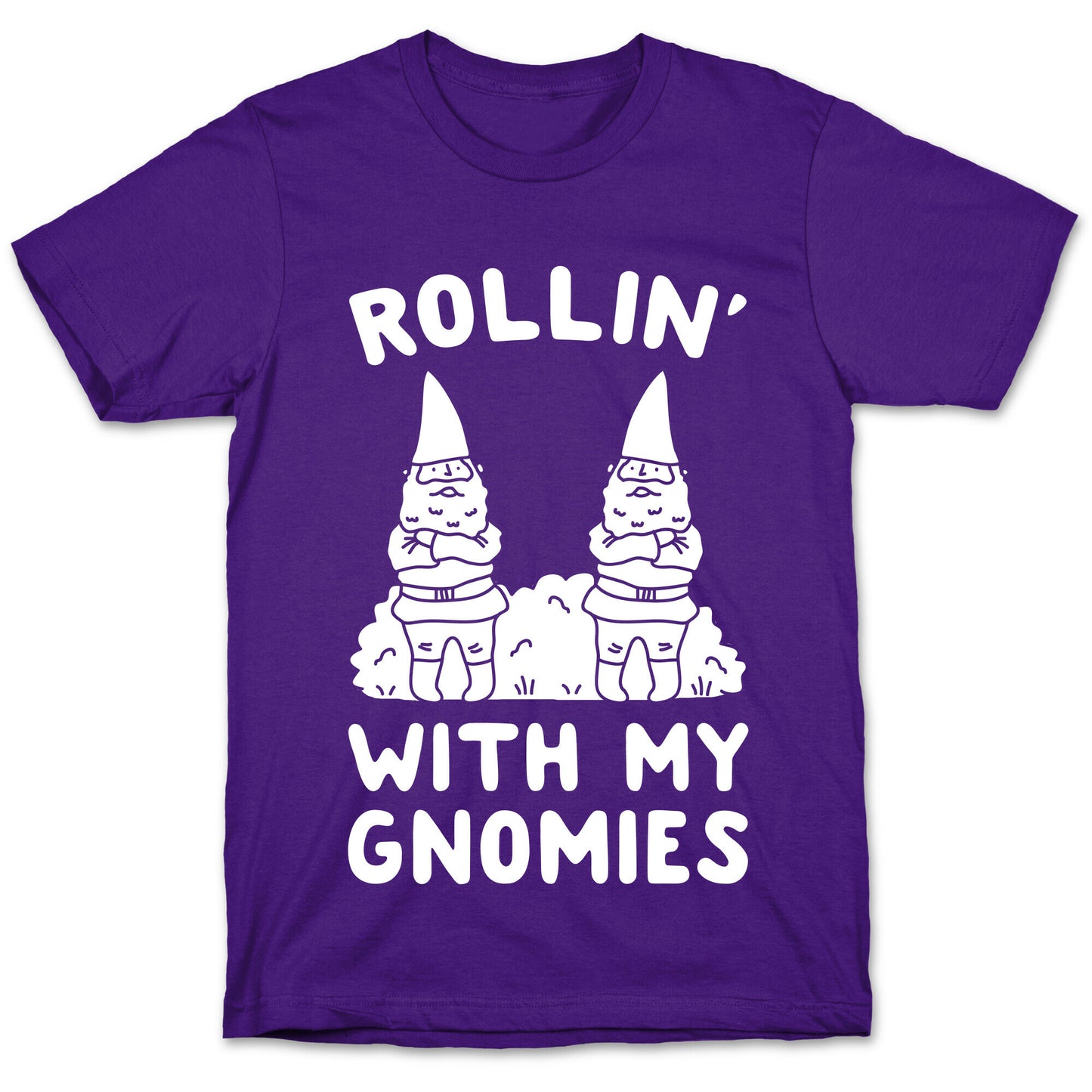 Rollin' With My Gnomies T-Shirt