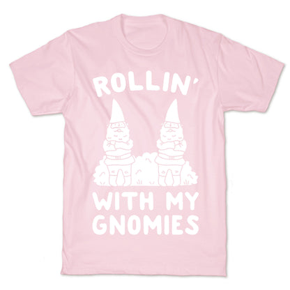 Rollin' With My Gnomies T-Shirt