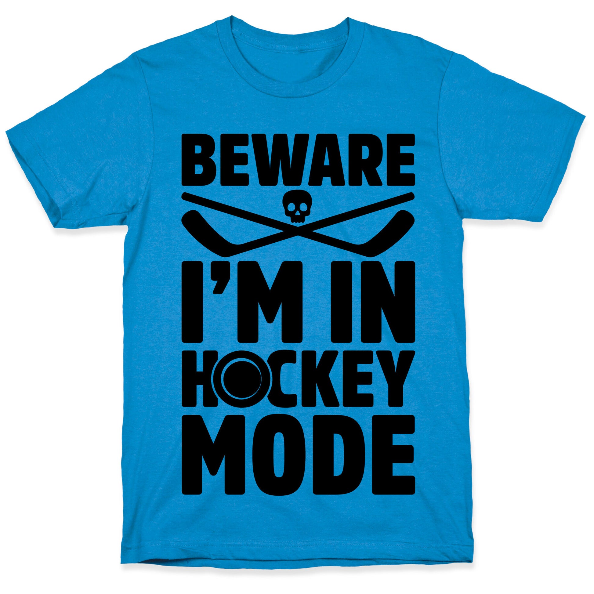 Beware I'm In Hockey Mode T-Shirt