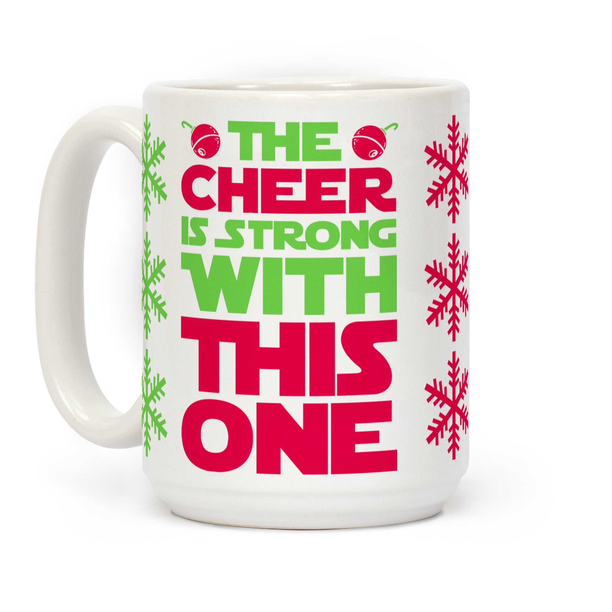 The Cheer is Strong With This One Coffee Mug