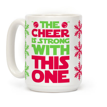 The Cheer is Strong With This One Coffee Mug
