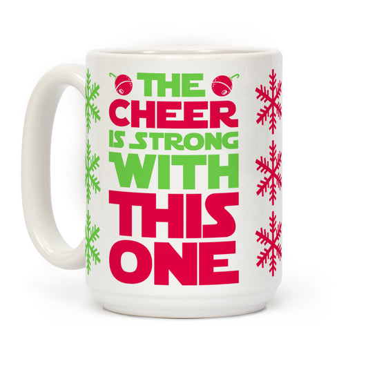 The Cheer is Strong With This One Coffee Mug