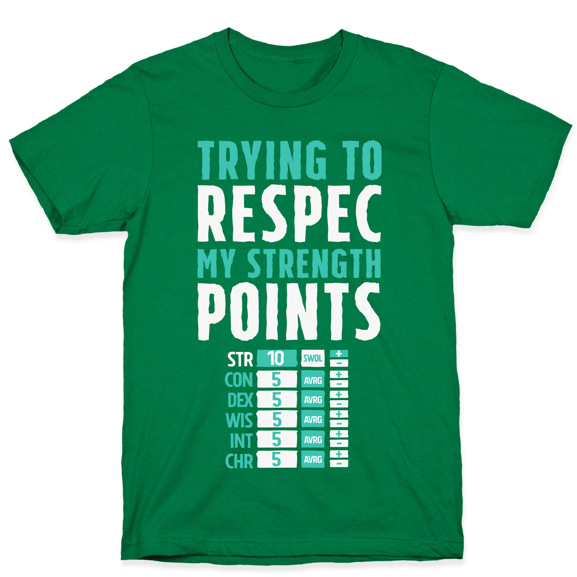 Trying to Respec My Strength Points  T-Shirt