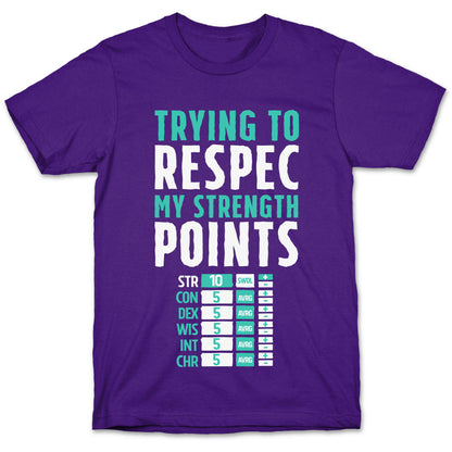 Trying to Respec My Strength Points  T-Shirt