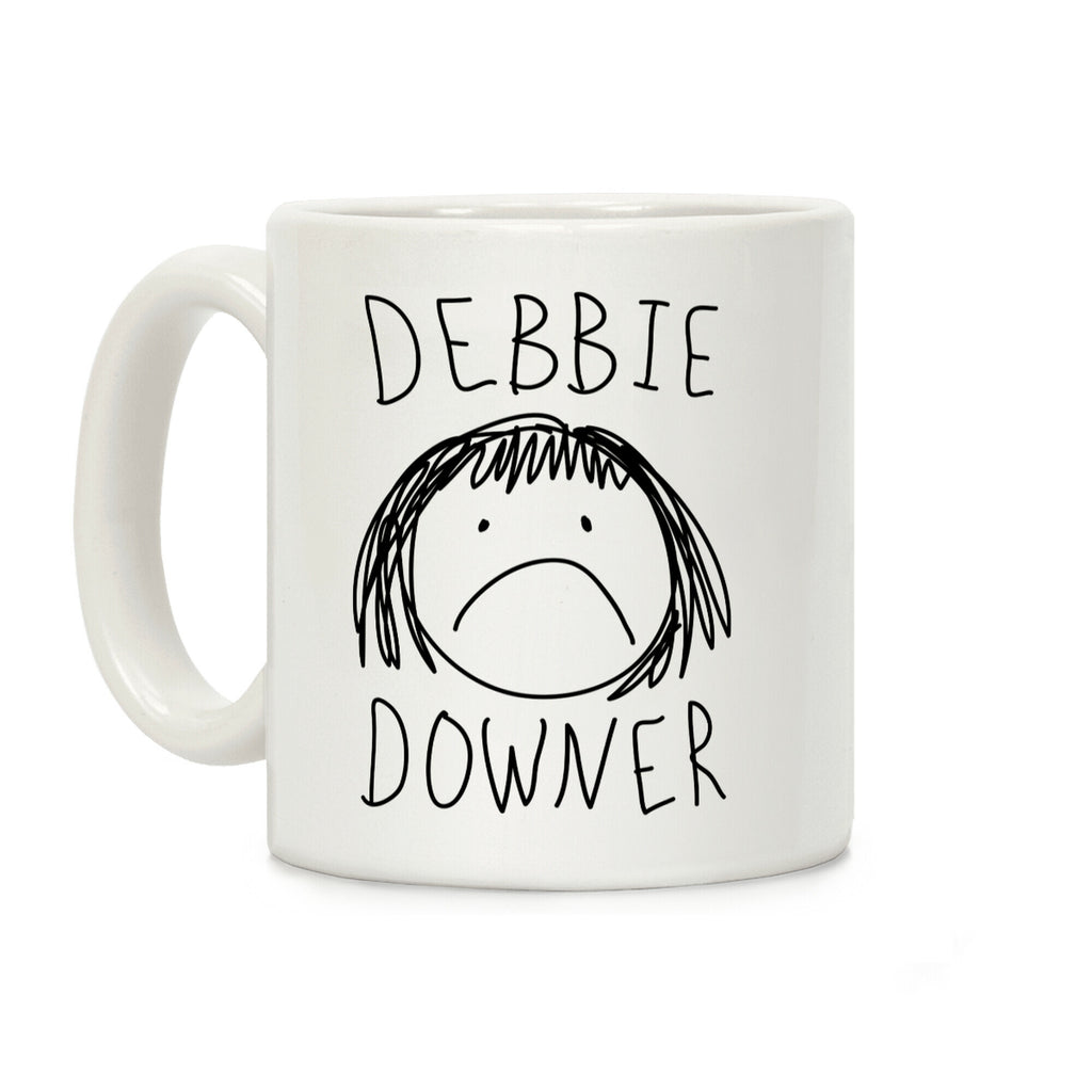 Debbie Downer Coffee Mug