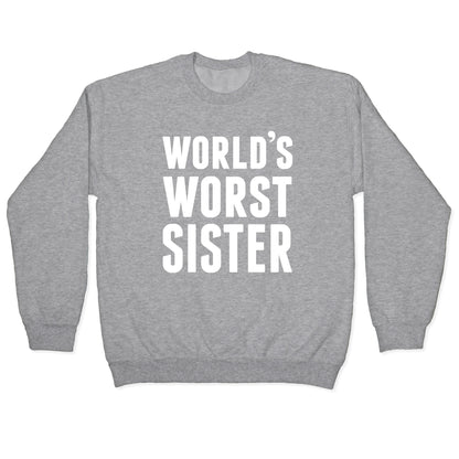 World's Worst Sister Crewneck Sweatshirt
