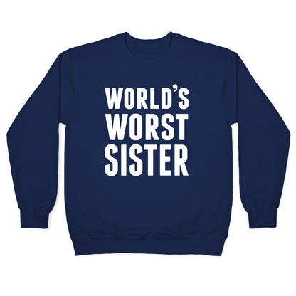 World's Worst Sister Crewneck Sweatshirt
