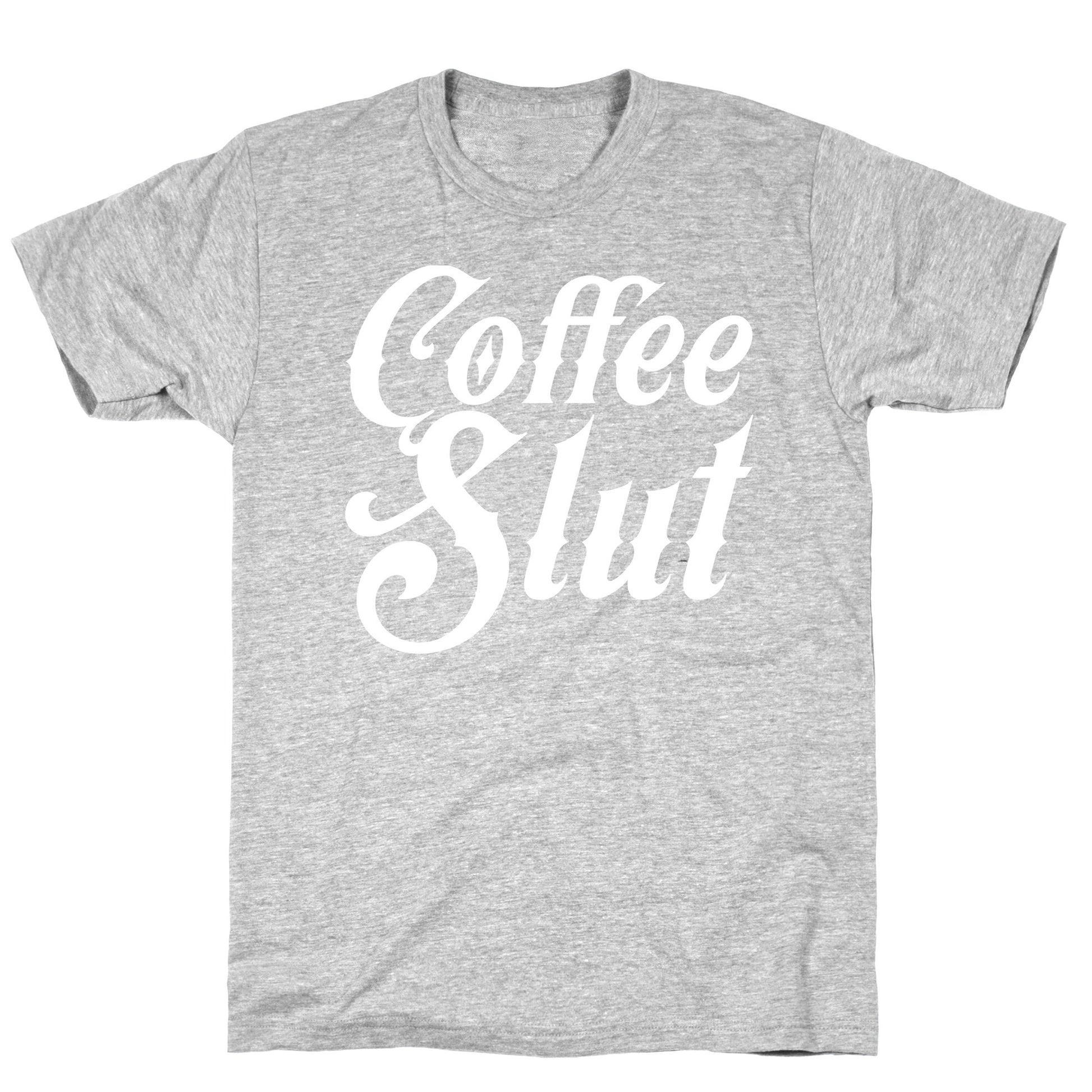 Coffee Slut T-Shirt