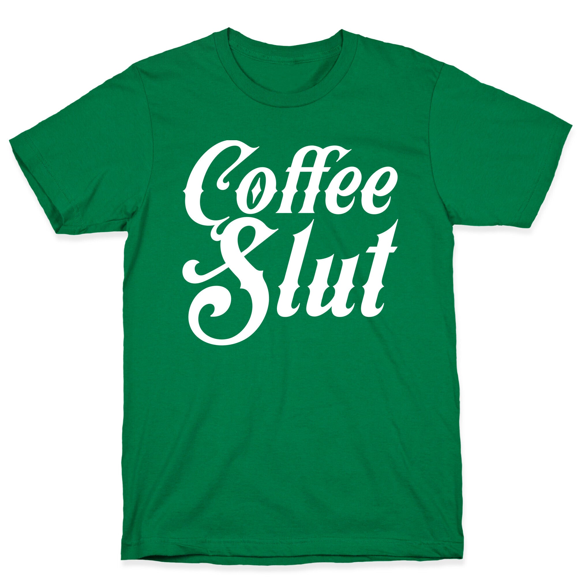 Coffee Slut T-Shirt