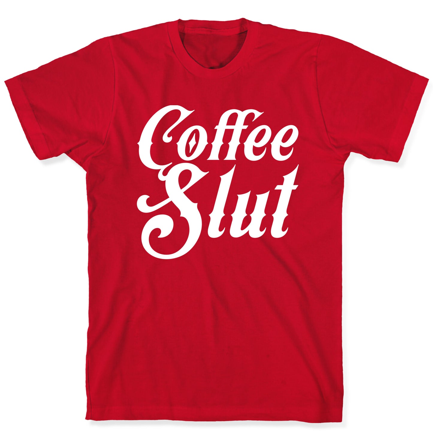 Coffee Slut T-Shirt